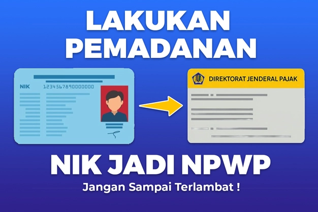 Lakukan Pemadanan Nik Jadi Npwp Jangan Sampai Terlambat