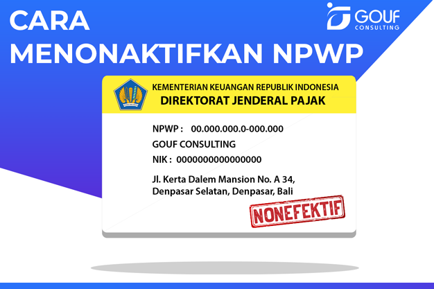 Cara Menonaktifkan NPWP Menjadi Non-Efektif Dengan Mudah - Gouf Consulting