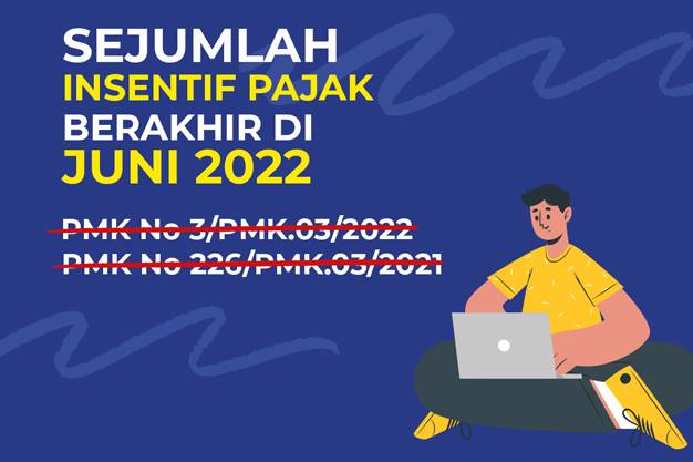 insentif pajak berakhir juni 2022