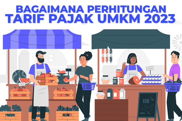 bagaimana perhitungan tarif pajak umkm 2023
