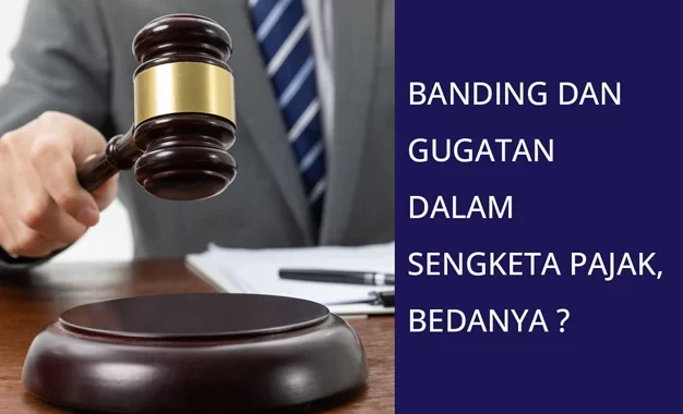 banding dan gugatan dalam sengketa pajak