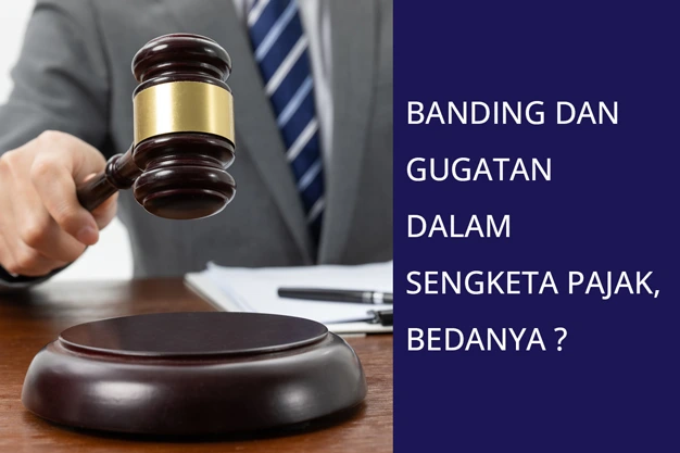 banding dan gugatan dalam sengketa pajak