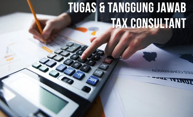 tugas dan tanggung jawab tax consultant