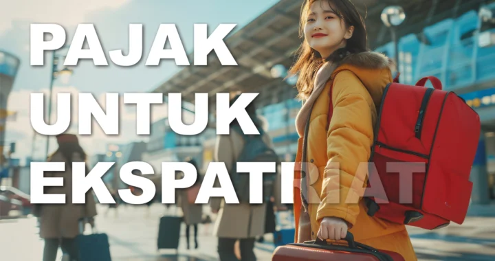 Layanan Pajak untuk Ekspatriat