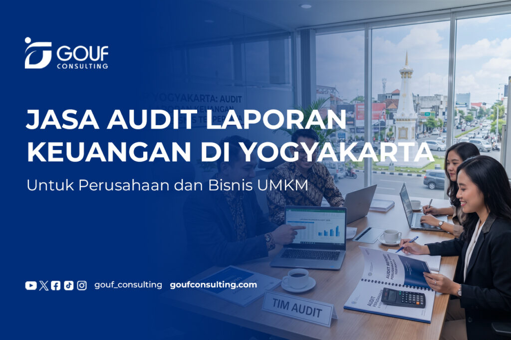 Jasa Audit Laporan Keuangan Yogyakarta untuk Perusahaan dan UMKM