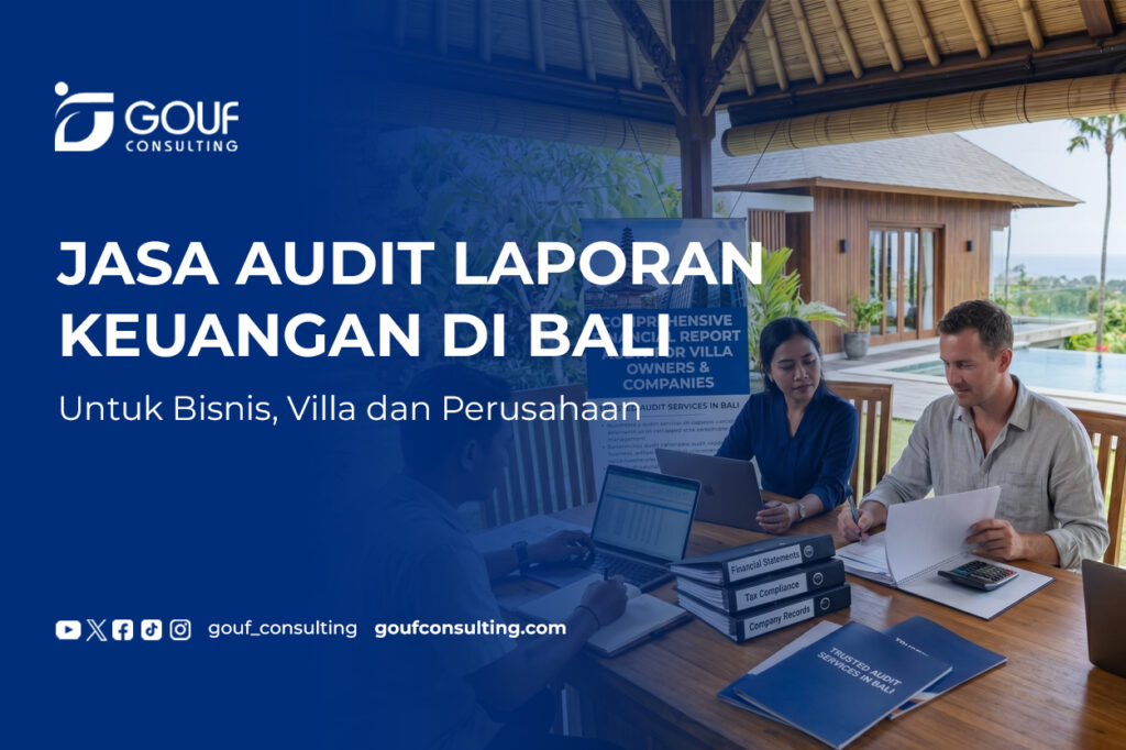 Jasa Audit Laporan Keuangan di Bali untuk Bisnis, Villa, dan Perusahaan