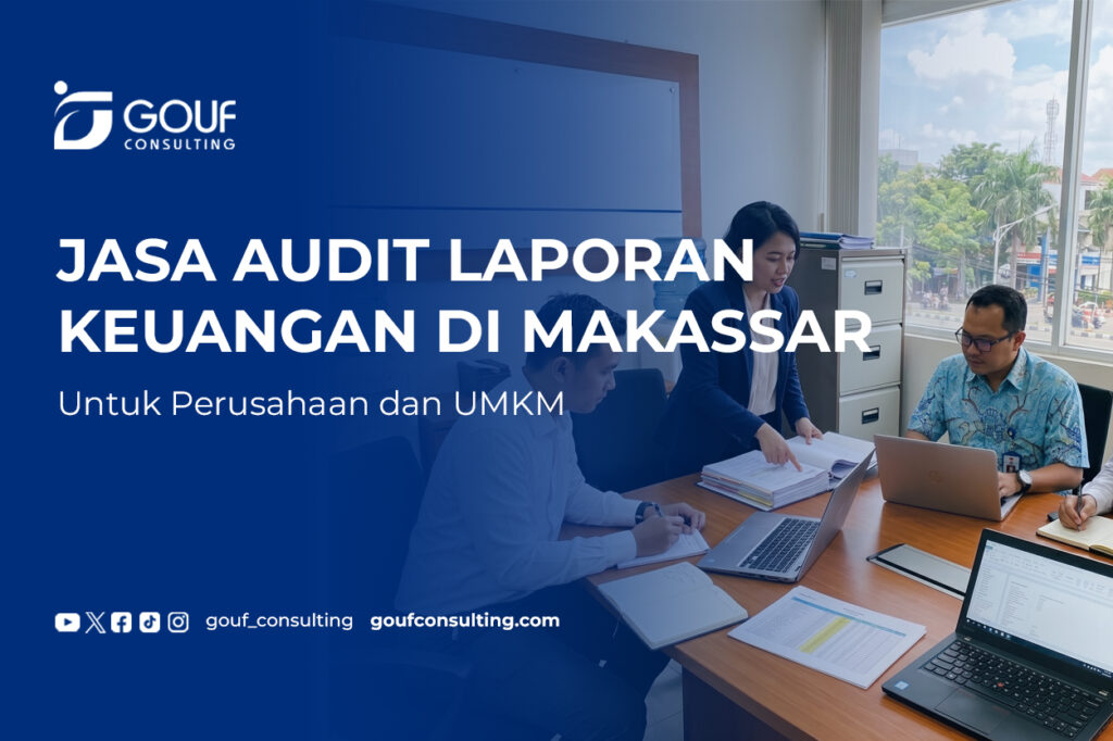 Jasa Audit Laporan Keuangan di Makassar untuk Perusahaan dan UMKM