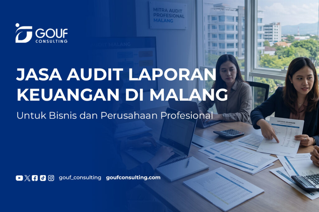 Jasa Audit Laporan Keuangan di Malang untuk Bisnis dan Perusahaan Profesional